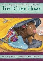 Toys Come Home: Being the Early Experiences of an Intelligent Stingray, a Brave Buffalo, and a Brand-New Someone Called Plastic Jenkins Emily