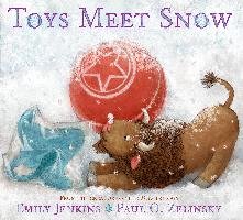 Toys Meet Snow: Being the Wintertime Adventures of a Curious Stuffed Buffalo, a Sensitive Plush Stingray, and a Book-Loving Rubber Bal Jenkins Emily
