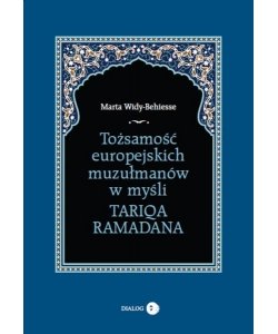 Tożsamość europejskich muzułmanów w myśli Tarioa Ramadana Widy-Behiesse Marta
