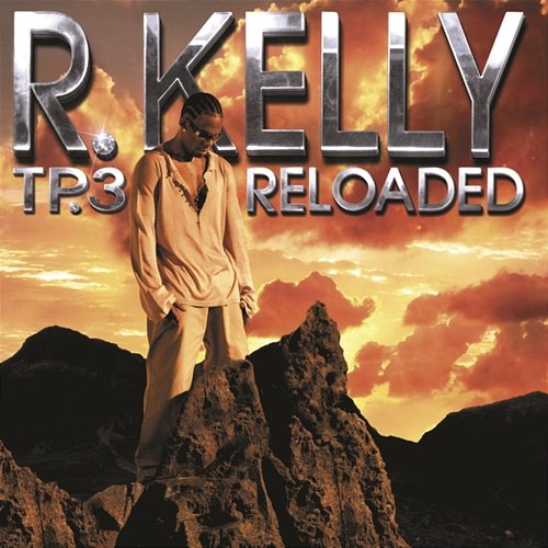 TP.3 Reloaded R.Kelly