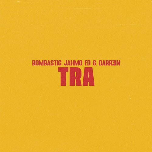 Tra Bombastic, Darr3n, FD, Jahmo