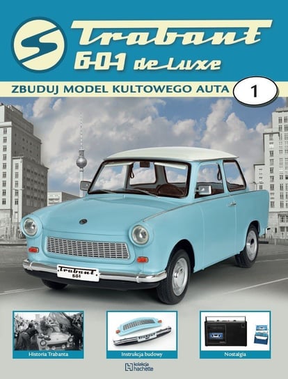 Trabant 601 De Luxe Zbuduj Model Kultowego Auta Nr 1 Hachette Polska Sp. z o.o.