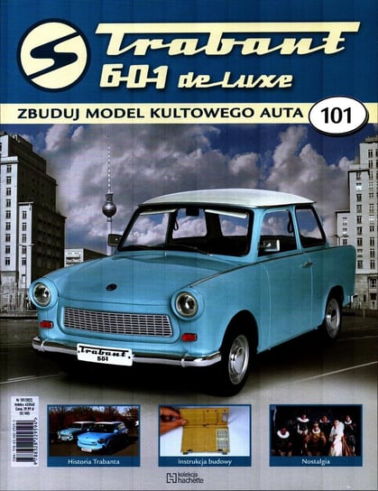 Trabant 601 De Luxe Zbuduj Model Kultowego Auta Nr 101 Hachette Polska Sp. z o.o.