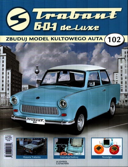 Trabant 601 De Luxe Zbuduj Model Kultowego Auta Nr 102 Hachette Polska Sp. z o.o.