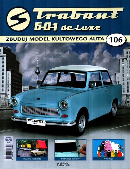 Trabant 601 De Luxe Zbuduj Model Kultowego Auta Nr 106 Hachette Polska Sp. z o.o.
