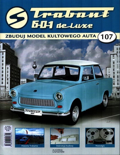 Trabant 601 De Luxe Zbuduj Model Kultowego Auta Nr 107 Hachette Polska Sp. z o.o.