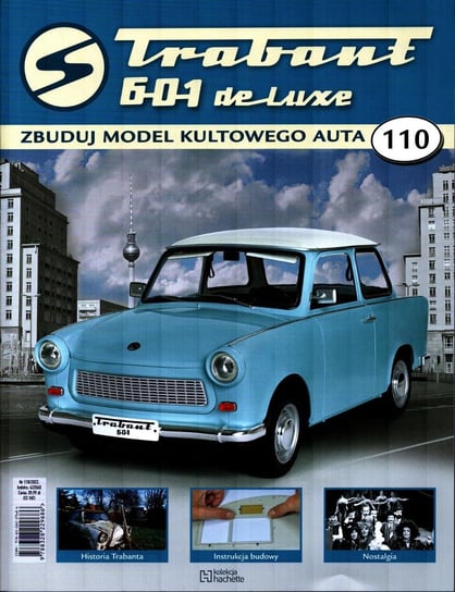Trabant 601 De Luxe Zbuduj Model Kultowego Auta Nr 110 Hachette Polska Sp. z o.o.