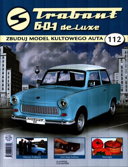 Trabant 601 De Luxe Zbuduj Model Kultowego Auta Nr 112 Hachette Polska Sp. z o.o.