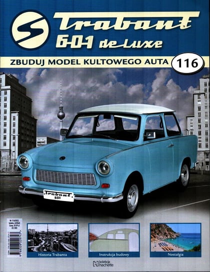 Trabant 601 De Luxe Zbuduj Model Kultowego Auta Nr 116 Hachette Polska Sp. z o.o.