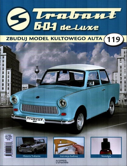 Trabant 601 De Luxe Zbuduj Model Kultowego Auta Nr 119 Hachette Polska Sp. z o.o.