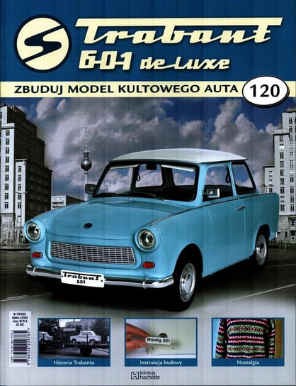 Trabant 601 De Luxe Zbuduj Model Kultowego Auta Nr 120 Hachette Polska Sp. z o.o.