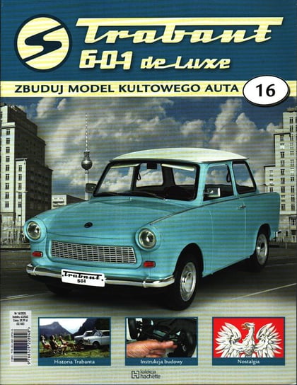Trabant 601 De Luxe Zbuduj Model Kultowego Auta Nr 16 Hachette Polska Sp. z o.o.