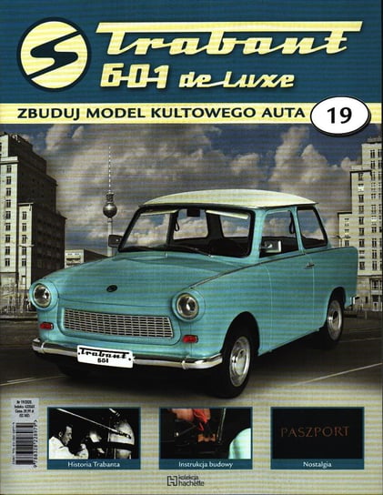 Trabant 601 De Luxe Zbuduj Model Kultowego Auta Nr 19 Hachette Polska Sp. z o.o.