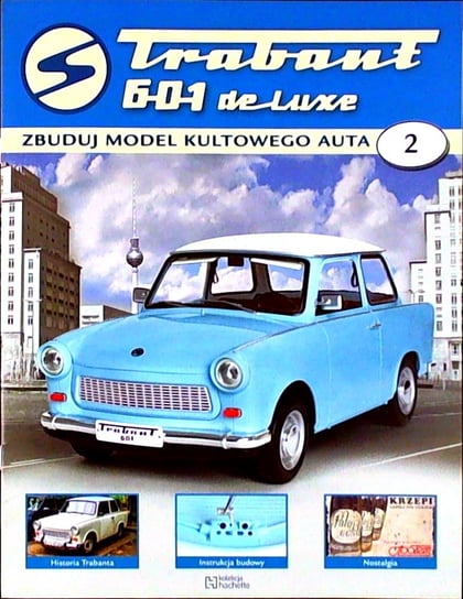Trabant 601 De Luxe Zbuduj Model Kultowego Auta Nr 2 Hachette Polska Sp. z o.o.
