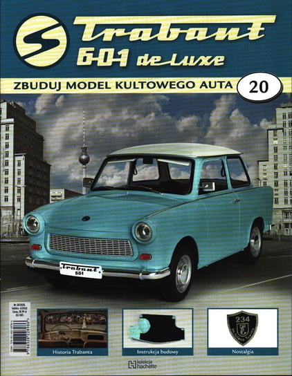 Trabant 601 De Luxe Zbuduj Model Kultowego Auta Nr 20 Hachette Polska Sp. z o.o.
