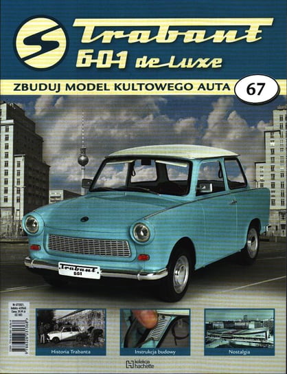 Trabant 601 De Luxe Zbuduj Model Kultowego Auta Nr 67 Hachette Polska Sp. z o.o.