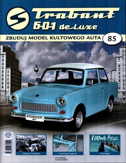 Trabant 601 De Luxe Zbuduj Model Kultowego Auta Nr 85 Hachette Polska Sp. z o.o.