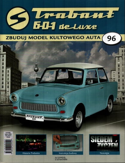 Trabant 601 De Luxe Zbuduj Model Kultowego Auta Nr 96 Hachette Polska Sp. z o.o.