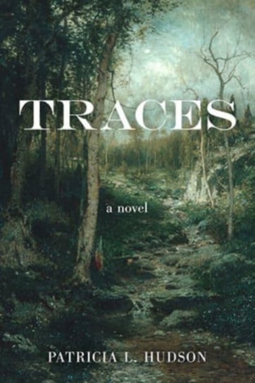 Traces: A Novel The University Press of Kentucky