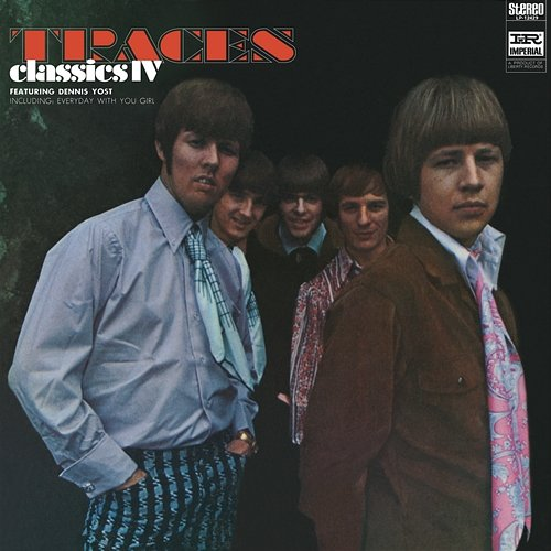 Traces Dennis Yost, Classics IV
