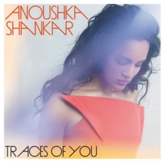 Traces of You Shankar Anoushka