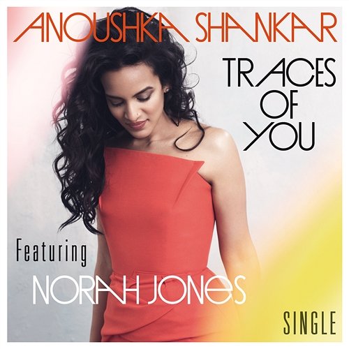 Traces Of You Anoushka Shankar, Norah Jones