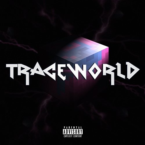 TRACEWORLD ghast