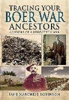 Tracing Your Boer War Ancestors Robinson Jane Marchese