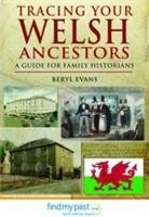 Tracing Your Welsh Ancestors Evans Beryl