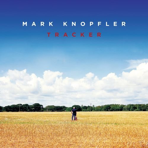 Tracker (Deluxe Limited Edition) Knopfler Mark