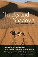 Tracks and Shadows Greene Harry W.