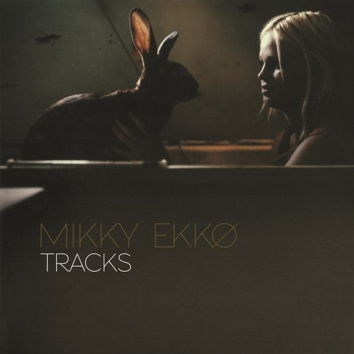 tracks Mikky Ekko