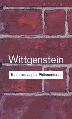 Tractatus Logico-Philosophicus: Tractatus Logico-Philosophicus Wittgenstein Ludwig