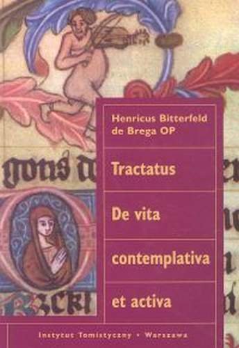 Tractaus de Vita Contemplativa et Activa Bitterfeld de Brega Henricus