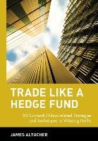 Trade Like a Hedge Fund Altucher James, Altucher