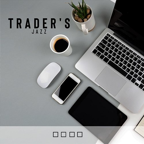 Trader's Jazz: Jazz Music for Trading Session, Work, Study, Focus, Coding Instrumental Jazz Música Ambiental
