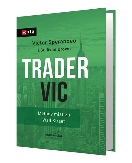 Trader VIC. Metody Mistrza Wall Street Victor Sperandeo