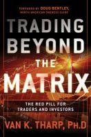 Trading Beyond the Matrix K. Tharp