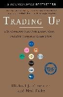 Trading Up: Why Consumers Want New Luxury Goods--And How Companies Create Them Silverstein Michael J., Fiske Neil, Butman John