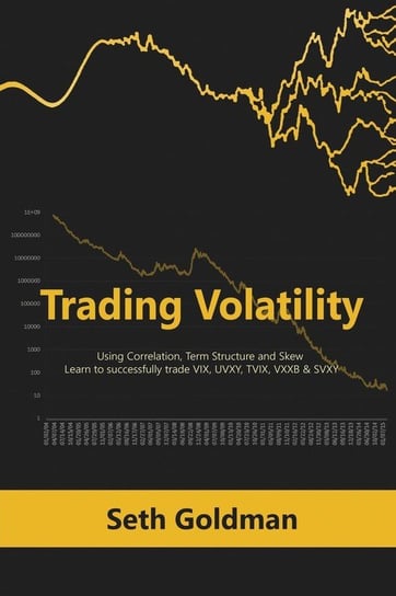 Trading Volatility Using Correlation, Term Structure and Skew Seth Goldman