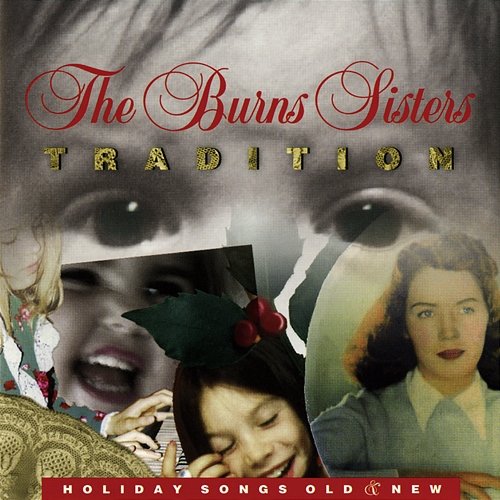 Tradition: Holiday Songs Old & New The Burns Sisters