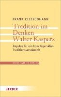 Tradition im Denken Walter Kaspers Kleinjohann Frank