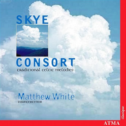 Traditional Celtic Melodies Skye Consort, Matthew White