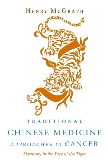 Traditional Chinese Medicine Approaches to Cancer Mcgrath Henry