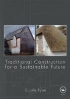 Traditional Construction for a Sustainable Future Ryan Carole