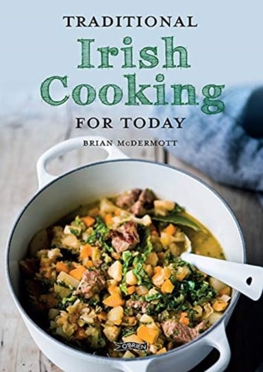 Traditional Irish Cooking for Today Brian McDermott