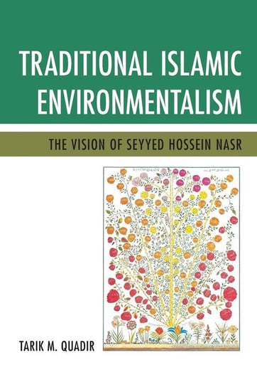 Traditional Islamic Environmentalism Quadir Tarik M.