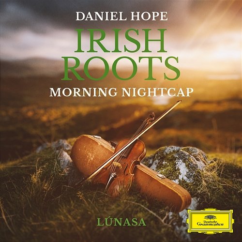 Traditional: Morning Nightcap (Arr. Lúnasa for Ensemble) Daniel Hope, Lunasa