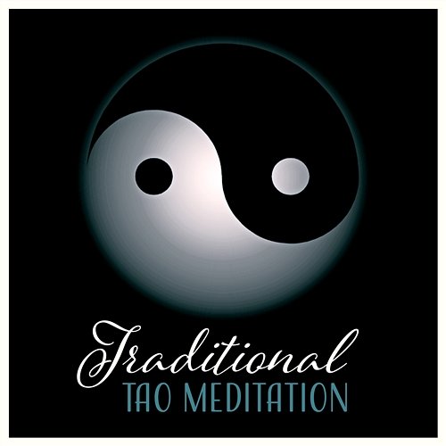 Traditional Tao Meditation Tao Te Ching Music Zone