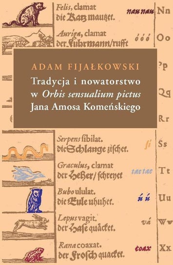 Tradycja i nowatorstwo w Orbis sensualium pictus Jana Amosa Komeńskiego Fijałkowski Adam